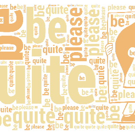 quite be please be quite-wordart poster